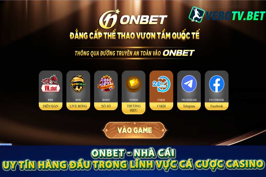 Onbet - Nhà cái uy tín hàng đầu trong lĩnh vực cá cược casino